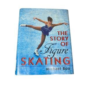 The Story Of Figure Skating By: Michael Boo